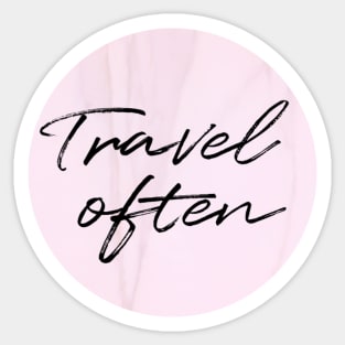 Travel Often in pink marble Sticker